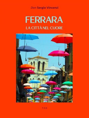 cover image of Ferrara. La città nel cuore